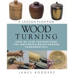 A Lesson Plan For Wood Turning