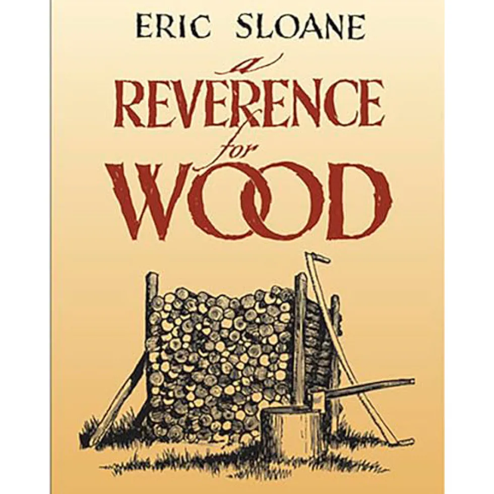 A Reverence for Wood by Eric Sloane