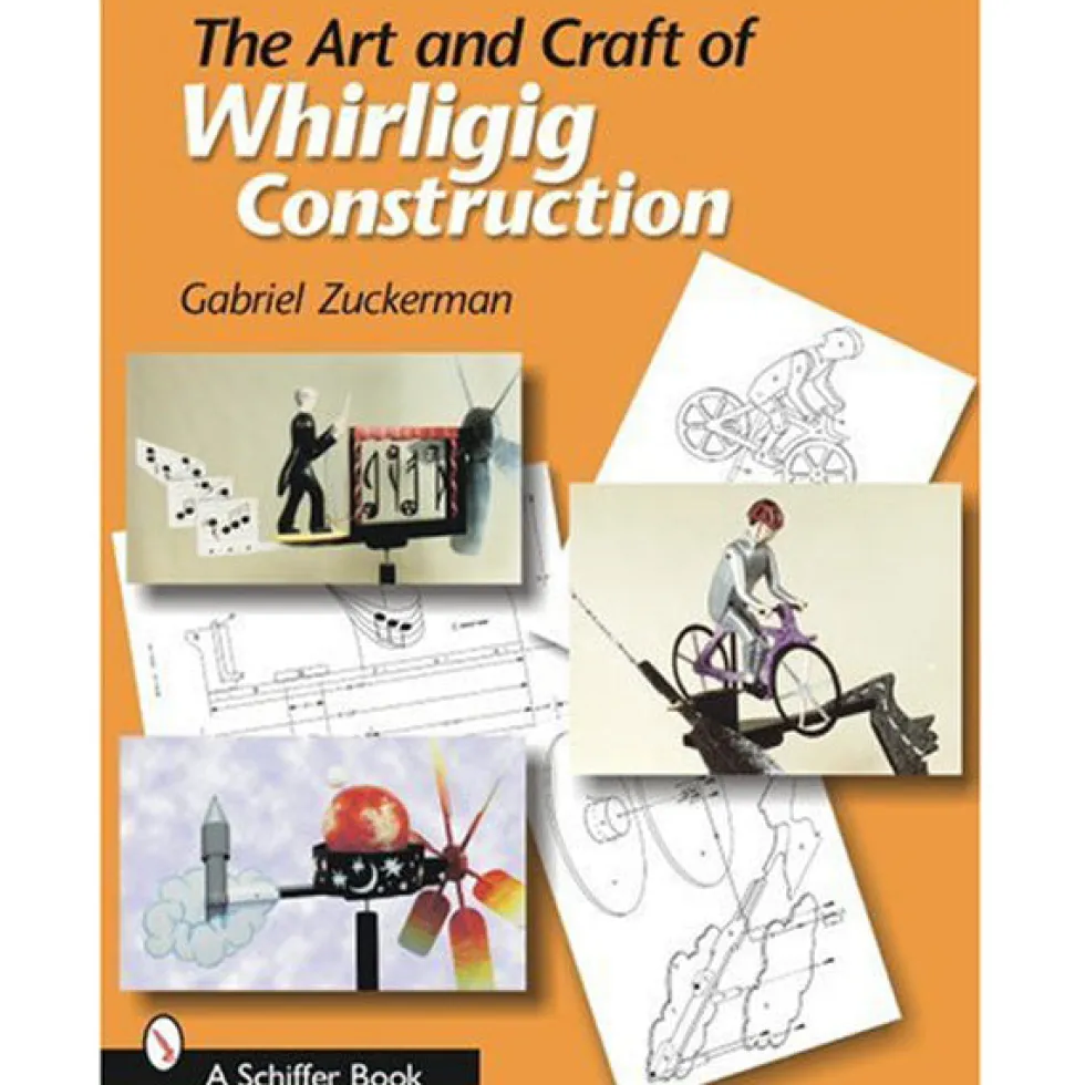 Art And Craft Of Whirligig Construction