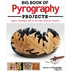 Big Book of Pyrography Projects
