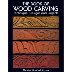 Book of Woodcarving - Technique, Designs and Projects