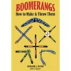 Boomerangs  How To Make and Throw Them