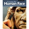 Carving The Human Face - Jeff Phares