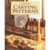 Classic Carving Patterns by Lora S Irish