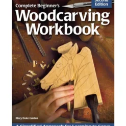 Complete Beginners Woodcarving Workbook