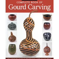 Complete Book of Gourd Carving