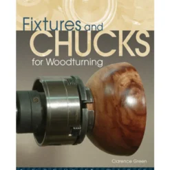 Fixtures and Chucks for Woodturning