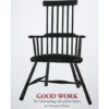 Good Work - The Chairmaking Life of John Brown