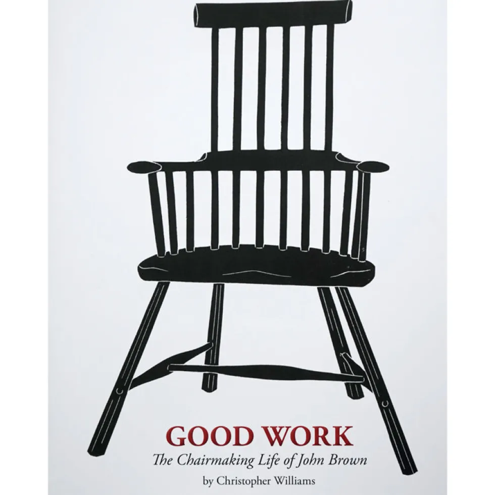 Good Work - The Chairmaking Life of John Brown