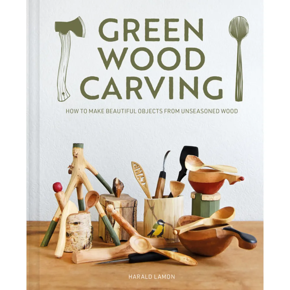 Green Wood Carving - Harald Lamon