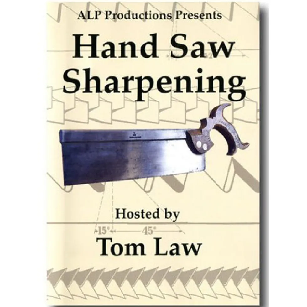 Hand Saw Sharpening Hosted by Tom Law DVD