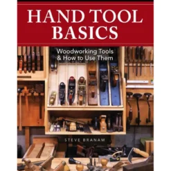 Hand Tool Basics - Steve Branam