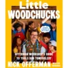 Little Woodchucks - Nick Offerman