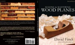 Making and Mastering Wood Planes by David Finck - Revised