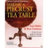 Making a Piecrust Tea Table: A Step-By-Step Guide to an American Classic