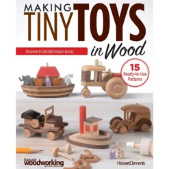 Making Tiny Toys in Wood - Howard Clements