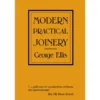 Modern Practical Joinery - George Ellis