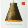 New Woodturning Techniques and Projects - Advanced Level