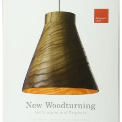 New Woodturning Techniques and Projects - Advanced Level
