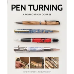 Pen Turning - A Foundation Course