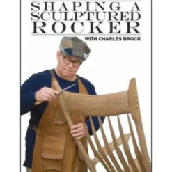 Shaping a Sculptured Rocker with Charles Brock DVD