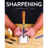 Sharpening - A Woodworkers Guide