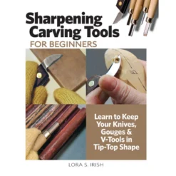 Sharpening Carving Tools for Beginners - Lora S Irish