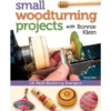 Small Woodturning Projects with Bonnie Klein