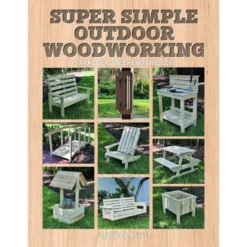 Super Simple Outdoor Woodworking
