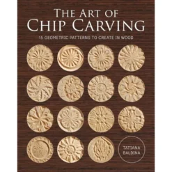 The Art of Chip Carving -  Tatiana Baldina