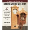The Complete Guide to Making Wooden Clocks - 3rd Edition
