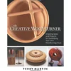 The Creative Woodturner by Terry Martin