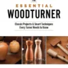 The Essential Woodturner Tim Snyder