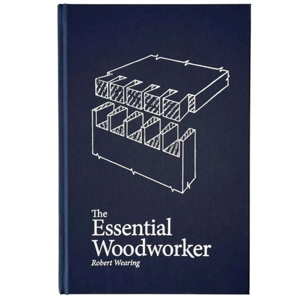 The Essential Woodworker by Robert Wearing