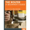 The Router - A Beginners Guide DVD