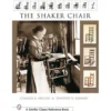 The Shaker Chair - A Schiffer Classic Reference Book