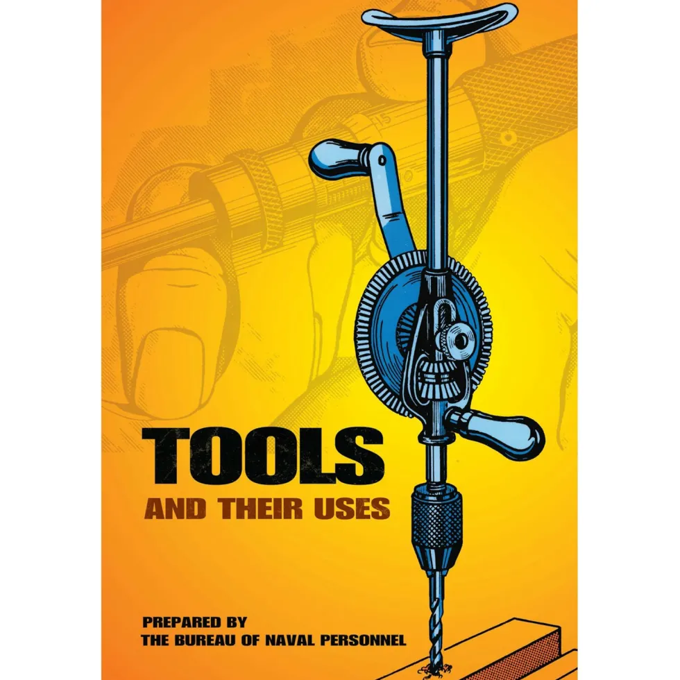 Tools And Their Uses - Bureau of Naval Personnel