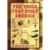 Tools That Built America - Alex W Bealer