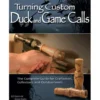 Turning Custom Duck and Game Calls