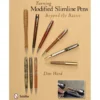 Turning Modified Slimline Pens - Beyond The Basics