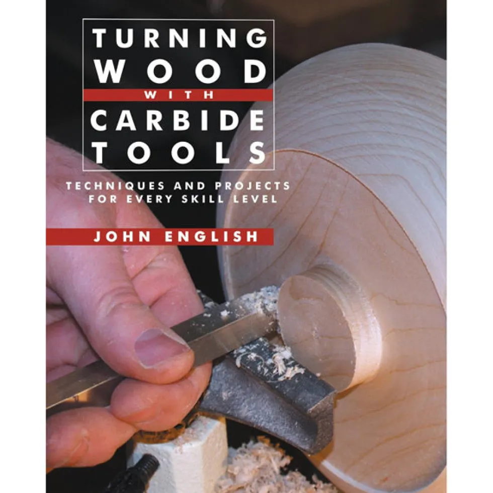 Turning Wood with Carbide Tools by John English