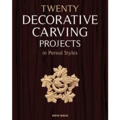 Twenty Decorative Carving Projects in Period Styles