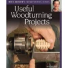 Useful Woodturning Projects - Mike Darlow