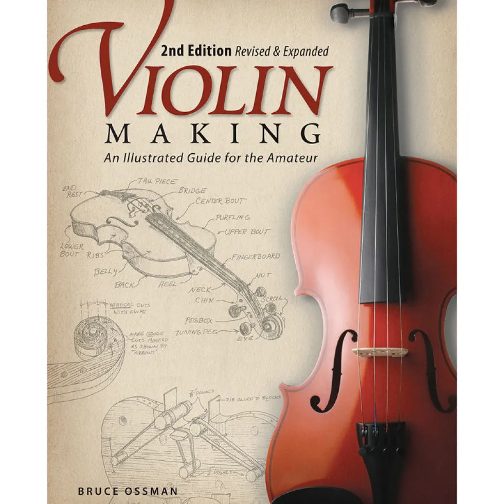 Violin Making - An Illustrated Guide for the Amateur 2nd Edition