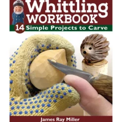 Whittling Workbook - James Miller
