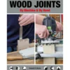 Wood Joints By Machine and By Hand
