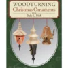 Woodturning Christmas Ornaments With Dale Nish