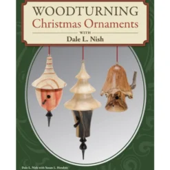 Woodturning Christmas Ornaments With Dale Nish