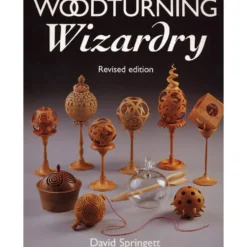 Woodturning Wizardry - David Springett