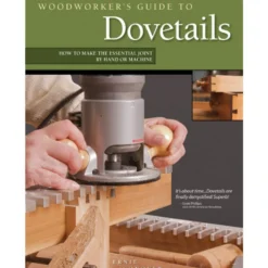 Woodworker's Guide To Dovetails